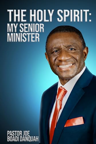 The Holy Spirit: My Senior Minister by Pastor Joe Boadi Danquah, book cover